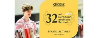 KEDGE Business School Rises to 32nd in Financial Times European Business Schools Ranking 2025